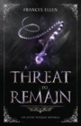 A Threat To Remain : A found family YA fantasy adventure - Book