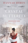 The Crystal Butterfly : A Gripping Dutch Resistance Saga of World War 2 - Book