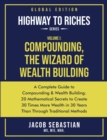 Compounding, the Wizard of Wealth Building : A Complete Guide to Compounding and Wealth Building - Book