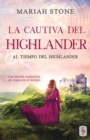 La cautiva del highlander : Una novela romantica de viajes en el tiempo en las Tierras Altas de Escocia - Book
