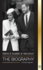 Prince Harry & Meghan Markle : The biography - The Wedding and Finding Freedom Story of a Modern Royal Family - Book