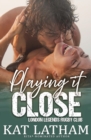 Playing It Close - Book