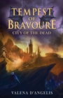 Tempest of Bravoure : City of the Dead - Book