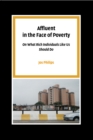 Affluent in the Face of Poverty : On What Rich Individuals Like Us Should Do - Book