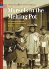 Morsels in the Melting Pot : The Persistence of Dutch Immigrant Communities in North America - Book