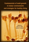 Fundamentals of mold growth in indoor environments and strategies for healthy living - eBook