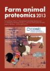 Farm animal proteomics 2013 : Proceedings of the 4th Management Committee Meeting and 3rd Meeting of Working Groups 1, 2 & 3 of COST Action FA1002 Kosice, Slovakia - 25-26 April 2013 - eBook