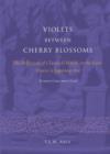 Violets between Cherry Blossoms : The Diffusion of Classical Motifs to the East: Traces in Japanese Art. Fiction, Conjectures, Facts - Book