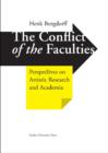 The Conflict of the Faculties : Perspectives on Artistic Research and Academia - Book