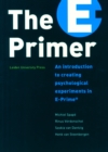 The E-Primer : An Introduction to Creating Psychological Experiments in E-Prime - Book
