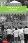 Being Muslim in Indonesia : Religiosity, Politics and Cultural Diversity in Bima - Book