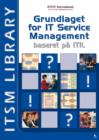 Grundlaget for IT Service Management Baseret P&aring;  ITIL&reg; - eBook