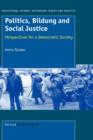 Politics, Bildung and Social Justice : Perspectives for a Democratic Society - Book