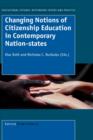 Changing Notions of Citizenship Education in Contemporary Nation-states - Book
