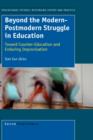 Beyond the Modern-Postmodern Struggle in Education : Toward Counter-Education and Enduring Improvisation - Book