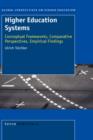 Higher Education Systems : Conceptual Frameworks, Comparative Perspectives, Empirical Findings - Book