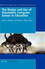 The Design and Use of Simulation Computer Games in Education - Book
