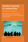 Teachers Learning in Communities : International Perspectives - Book