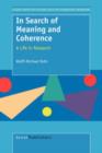 In Search of Meaning and Coherence : A Life in Research - Book