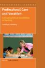 Professional Care and Vocation : Cultivating Ethical Sensibilities in Teaching - Book