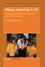 Whose Learning is it? : Developing Children as active and responsible learners - Book
