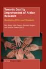Towards Quality Improvement of Action Research : Developing Ethics and Standards - Book