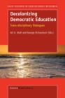Decolonizing Democratic Education : Trans-disciplinary Dialogues - Book