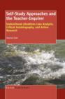 Self-Study Approaches and the Teacher-Inquirer : Instructional Situations Case Analysis, Critical Autobiography, and Action Research - Book