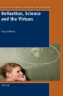 Reflection, Science and the Virtues - Book