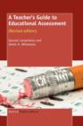 A Teacher's Guide to Educational Assessment : Revised Edition - Book
