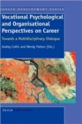 Vocational Psychological and Organisational Perspectives on Career : Towards a Multidisciplinary Dialogue - Book
