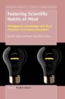 Fostering Scientific Habits of Mind : Pedagogical Knowledge and Best Practices in Science Education - Book