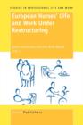 European Nurses' Life and Work Under Restructuring - Book