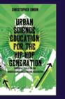 Urban Science Education for the Hip-Hop Generation - Book