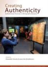 Creating Authenticity : Authentication Processes in Ethnographic Museums - Book