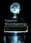 Egyptian Bioarchaeology : Humans, Animals, and the Environment - Book