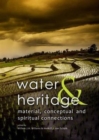 Water & Heritage : Material, Conceptual and Spiritual Connections - Book