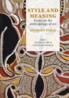 Style and Meaning : Essays on the anthropology of art - Book