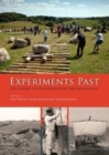 Experiments Past : Histories of Experimental Archaeology - Book