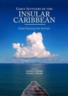 Early Settlers of the Insular Caribbean : Dearchaizing the Archaic - Book