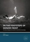 In the Footsteps of Honor Frost : The life and legacy of a pioneer in maritime archaeology - Book