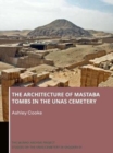 The Architecture of Mastaba Tombs in the Unas Cemetery - Book