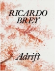 Ricardo Brey : Adrift - Book