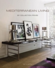 Mediterranean & Mountain Living : By Collection Privee - Book