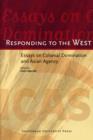 Responding to the West : Essays on Colonial Domination and Asian Agency - Book