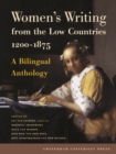 Women's Writing from the Low Countries 1200-1875 : A Bilingual Anthology - Book