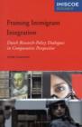 Framing Immigrant Integration : Dutch Research-Policy Dialogues in Comparative Perspective - Book