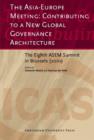 The Asia-Europe Meeting: Contributing to a New Global Governance Architecture : The Eighth ASEM Summit in Brussels (2010) - Book
