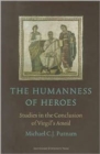 The Humanness of Heroes : Studies in the Conclusion of Virgil's Aeneid - Book