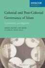 Colonial and Post-Colonial Governance of Islam : Continuities and Ruptures - Book